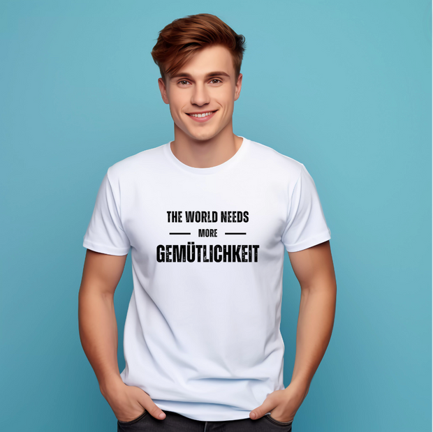 The World Needs Kindness - Gemütlichkeit Unisex t-shirt