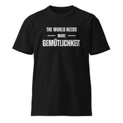 The World Needs Kindness - Gemütlichkeit T-shirt