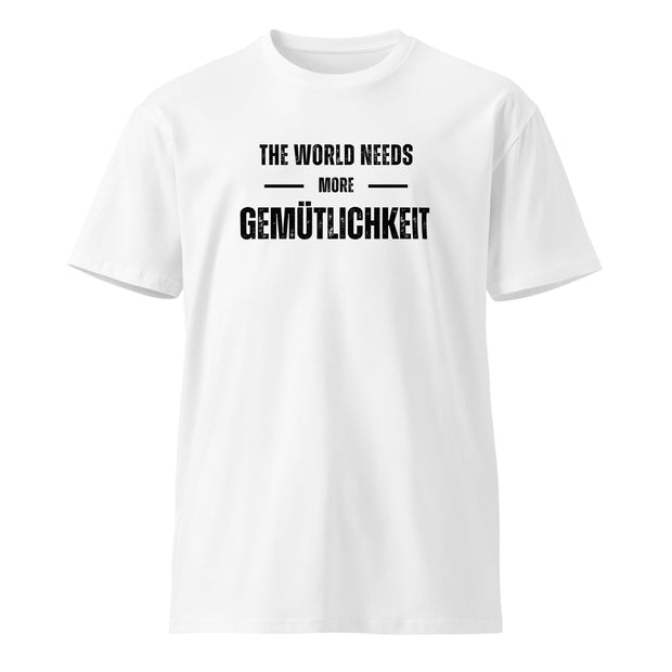 The World Needs Kindness - Gemütlichkeit Unisex t-shirt