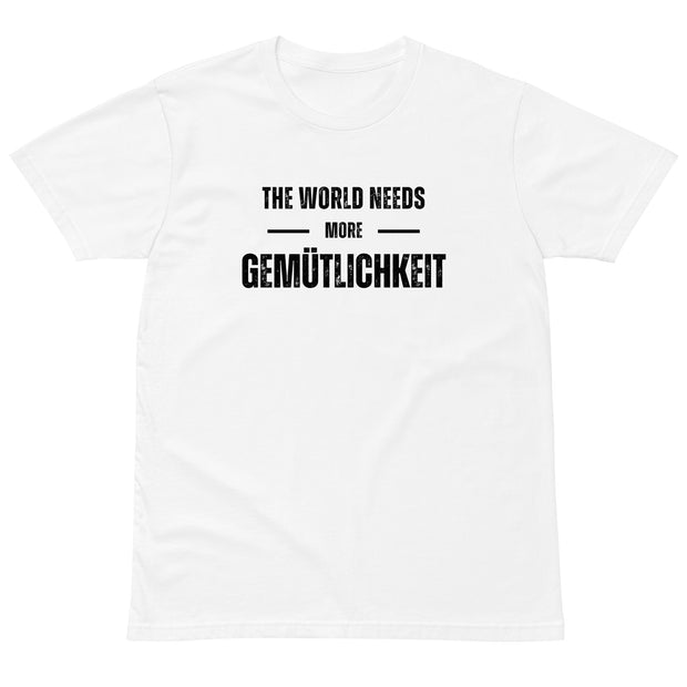 The World Needs Kindness - Gemütlichkeit Unisex t-shirt