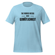 The World Needs Kindness - Gemütlichkeit Unisex t-shirt